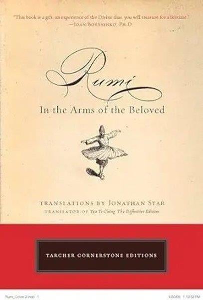 Jonathan StarPoemsRumi : In the Arms of the Beloved