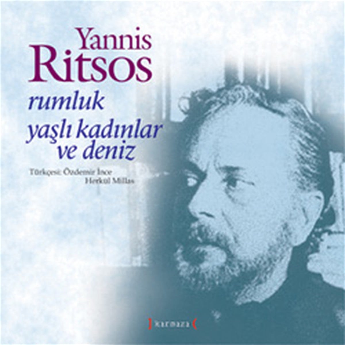 Yannis RitsosDünya ŞiiriRumluk Yaşlı Kadınlar ve Deniz