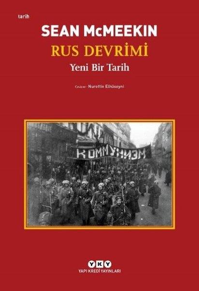 Sean McMeekinDünya TarihiRus Devrimi - Yeni Bir Tarih