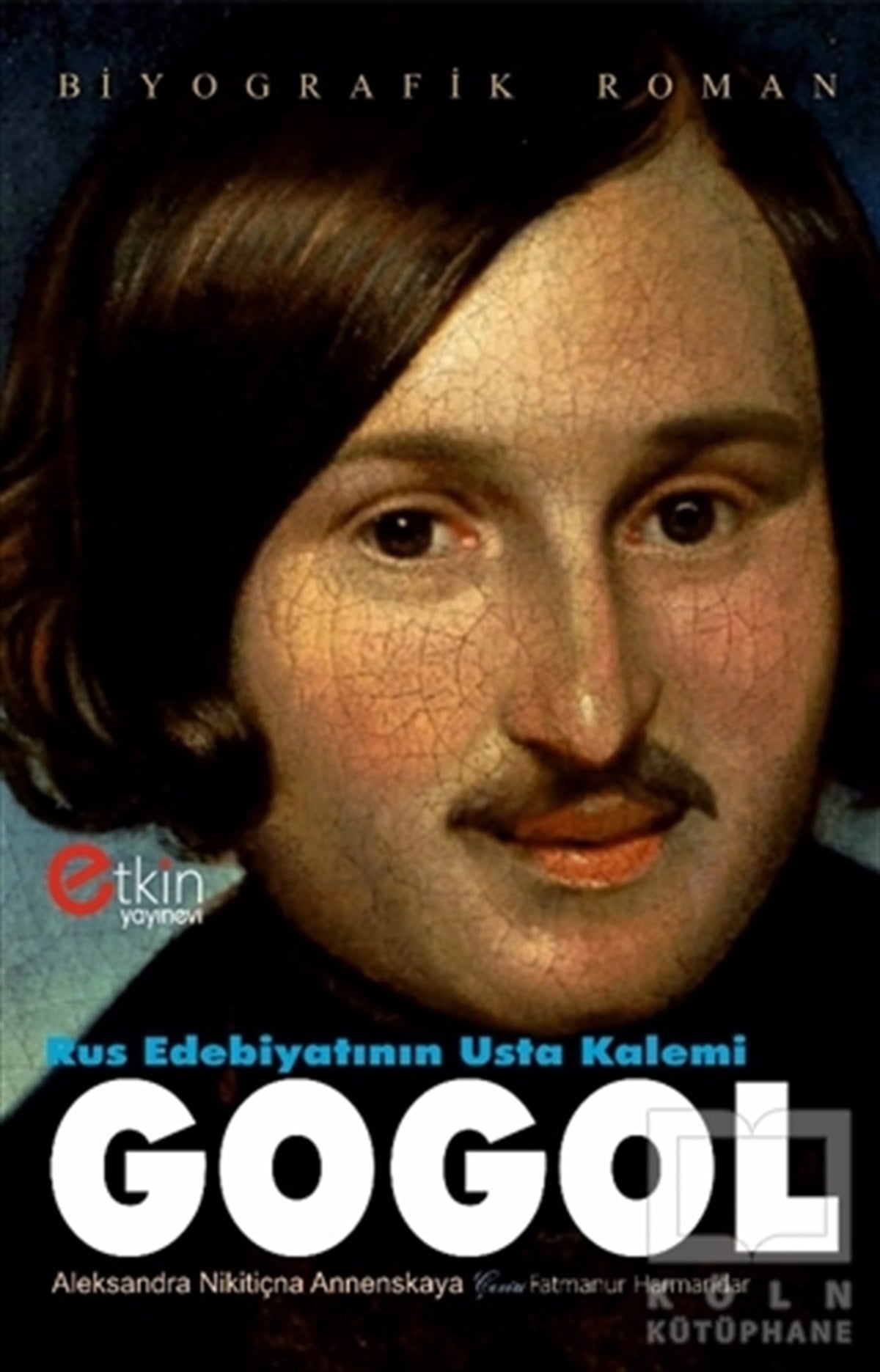 Aleksandra N. AnnenskayaRomanRus Edebiyatının Usta Kalemi Gogol