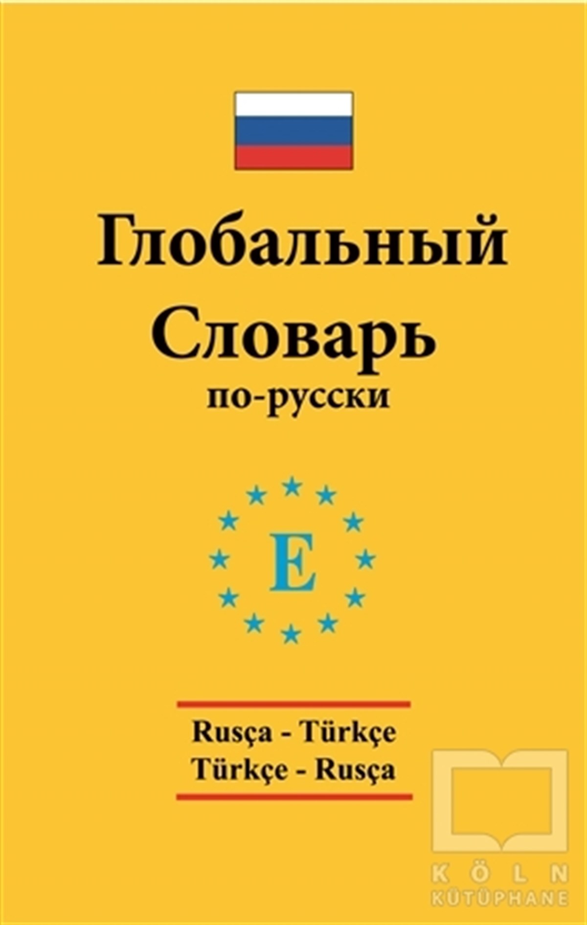 Arzu SevginDil Öğrenimi KitaplarıRusça - Türkçe / Türkçe - Rusça Global Sözlük