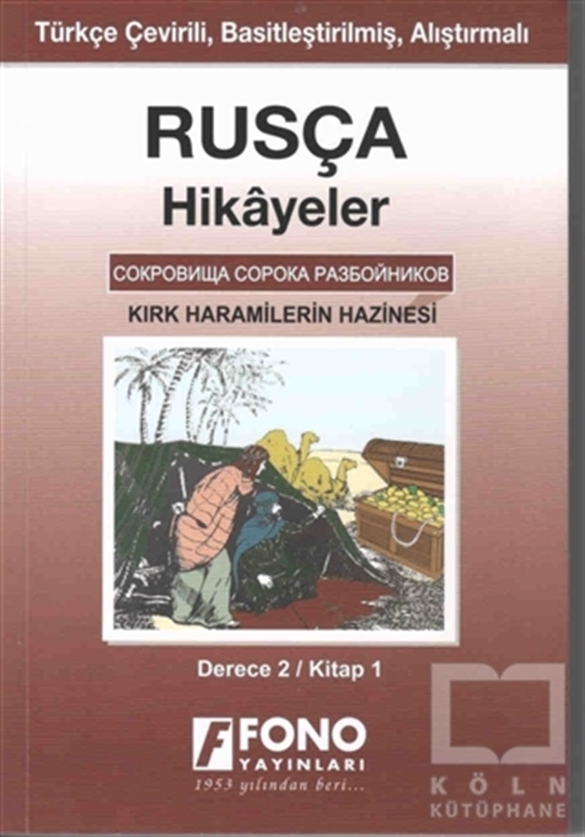 Alexandra YanılmazHikaye (Öykü) KitaplarıRusça Hikayeler - Kırk Haramilerin Hazinesi (Derece 2)