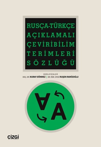Nuray DönmezDil Bilimi - EtimolojiRusça - Türkçe Açıklamalı Çeviribilim Terimleri Sözlüğü