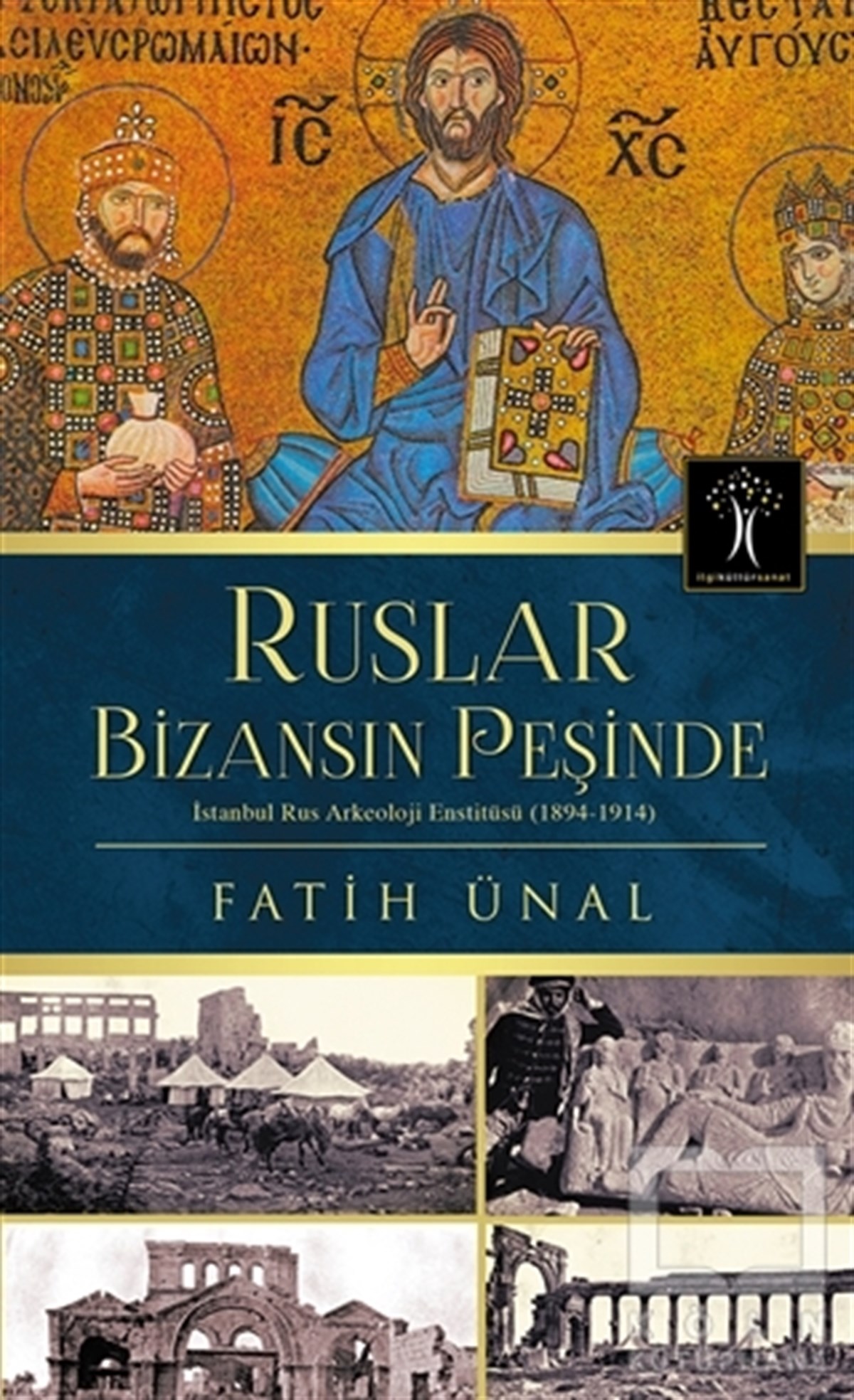 Fatih ÜnalAraştırma - İncelemeRuslar Bizansın Peşinde