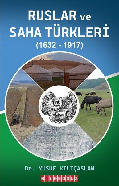 Yusuf KılıçaslanDünya TarihiRuslar ve Saha Türkleri (1632-1917)