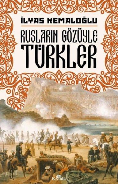 İlyas KemaloğluDünya TarihiRusların Gözüyle Türkler