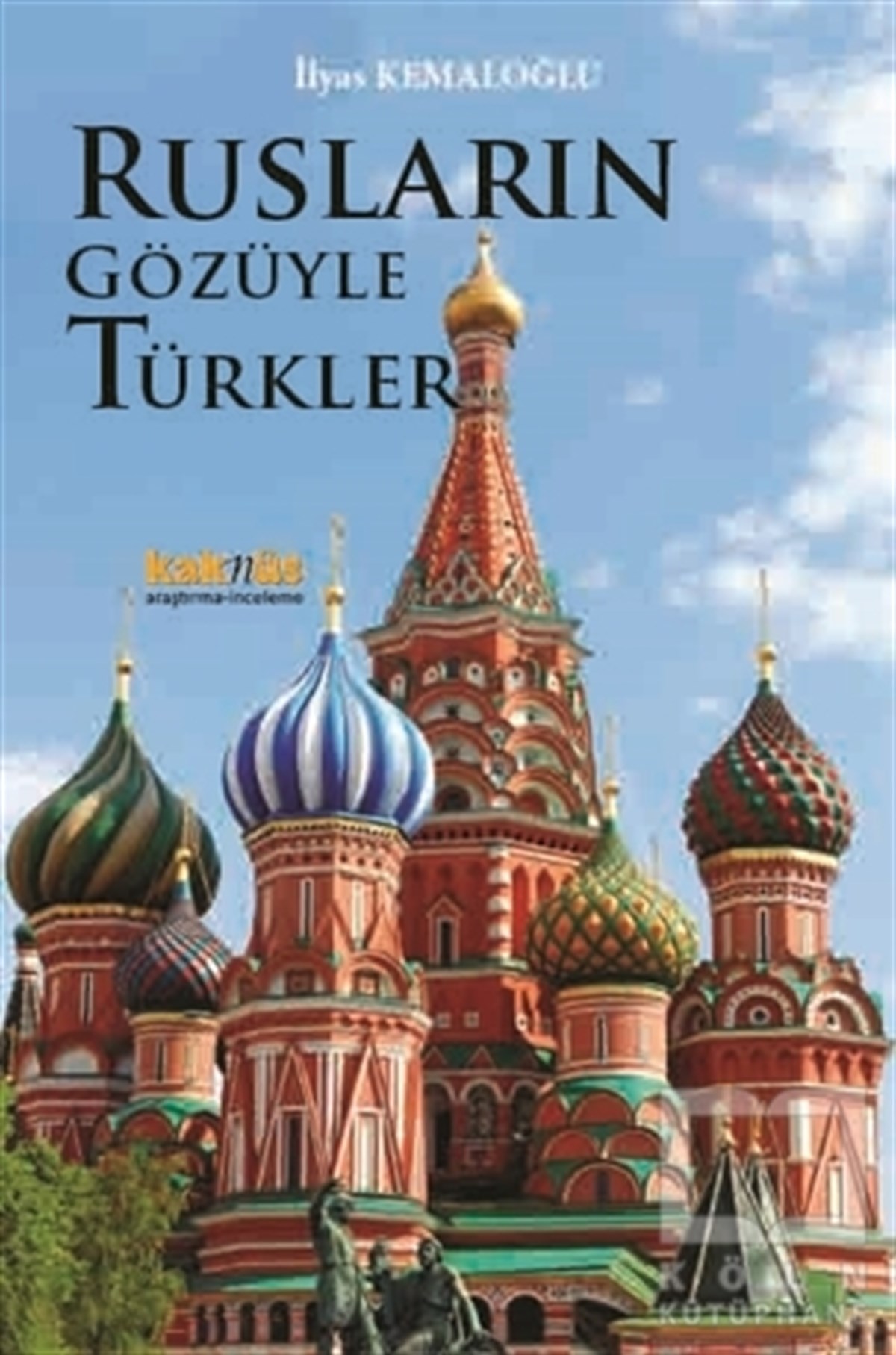 İlyas KemaloğluAraştırma - İncelemeRusların Gözüyle Türkler