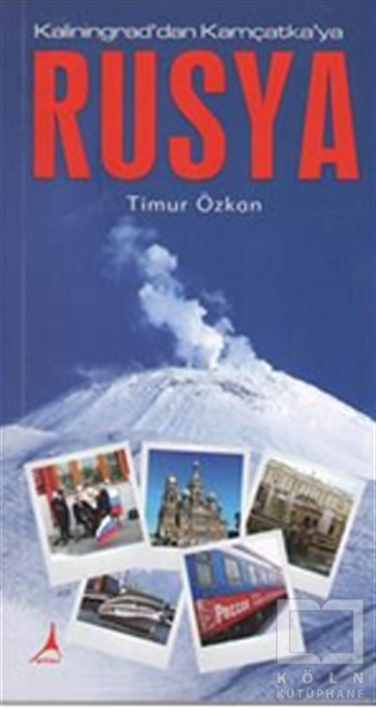 Timur ÖzkanDiğerRusya - Kaliningrad'dan Kamçatka'ya