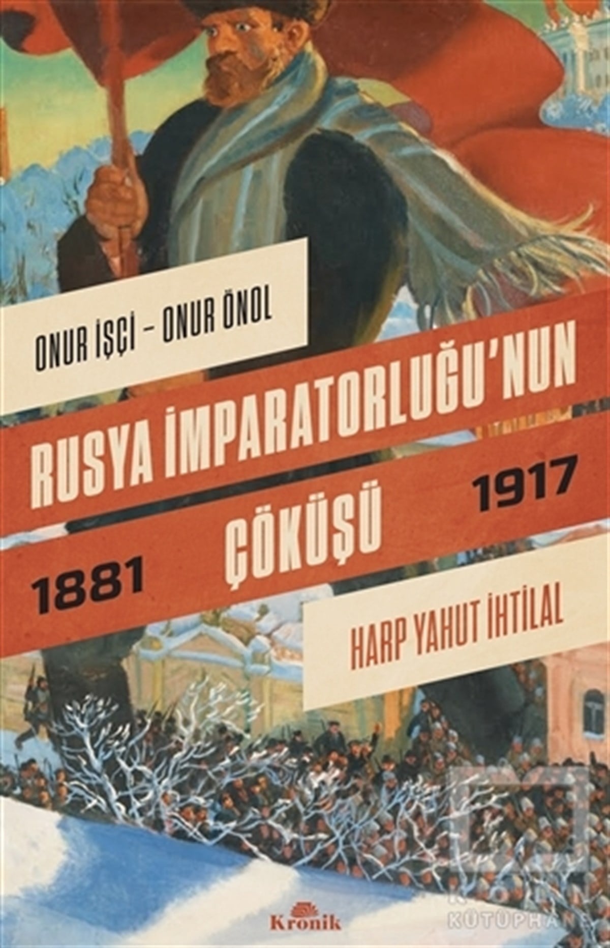 Onur İşçiDünya Tarihi KitaplarıRusya İmparatorluğu’nun Çöküşü