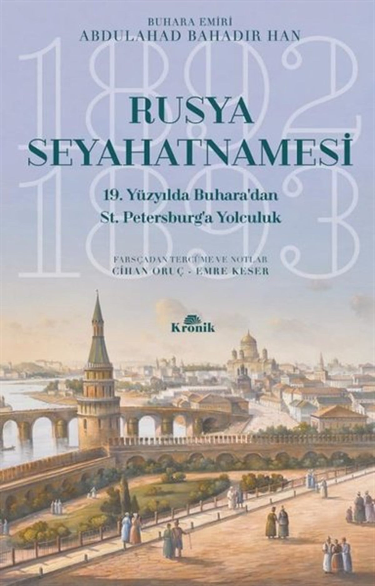 Abdulahad Bahadır HanGezi Rehberi KitaplarıRusya Seyahatnamesi-19. Yüzyılda Buhara’dan St. Petersburg’a Yolculuk