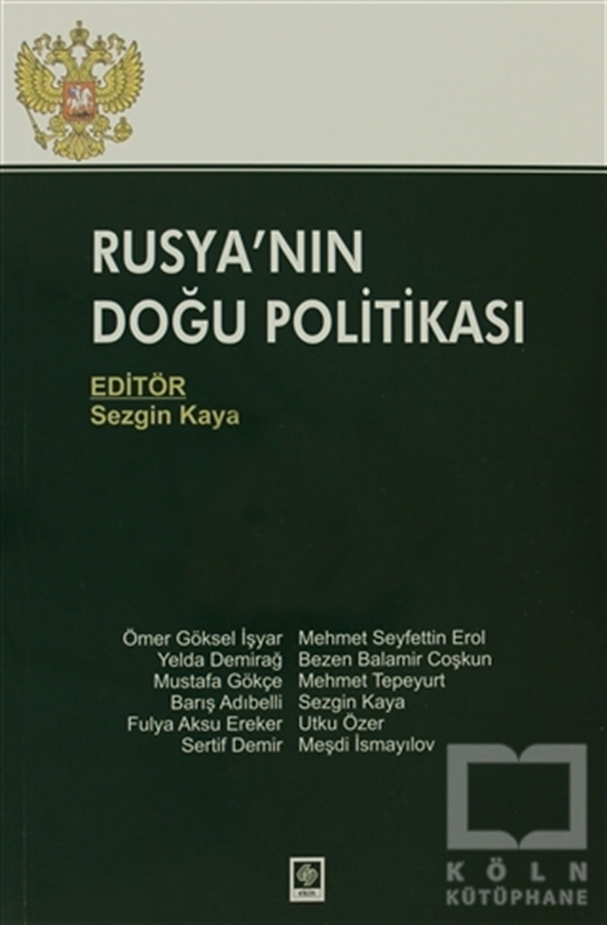 KolektifUluslararası İlişkiler, Dış PolitikaRusya'nın Doğu Politikası