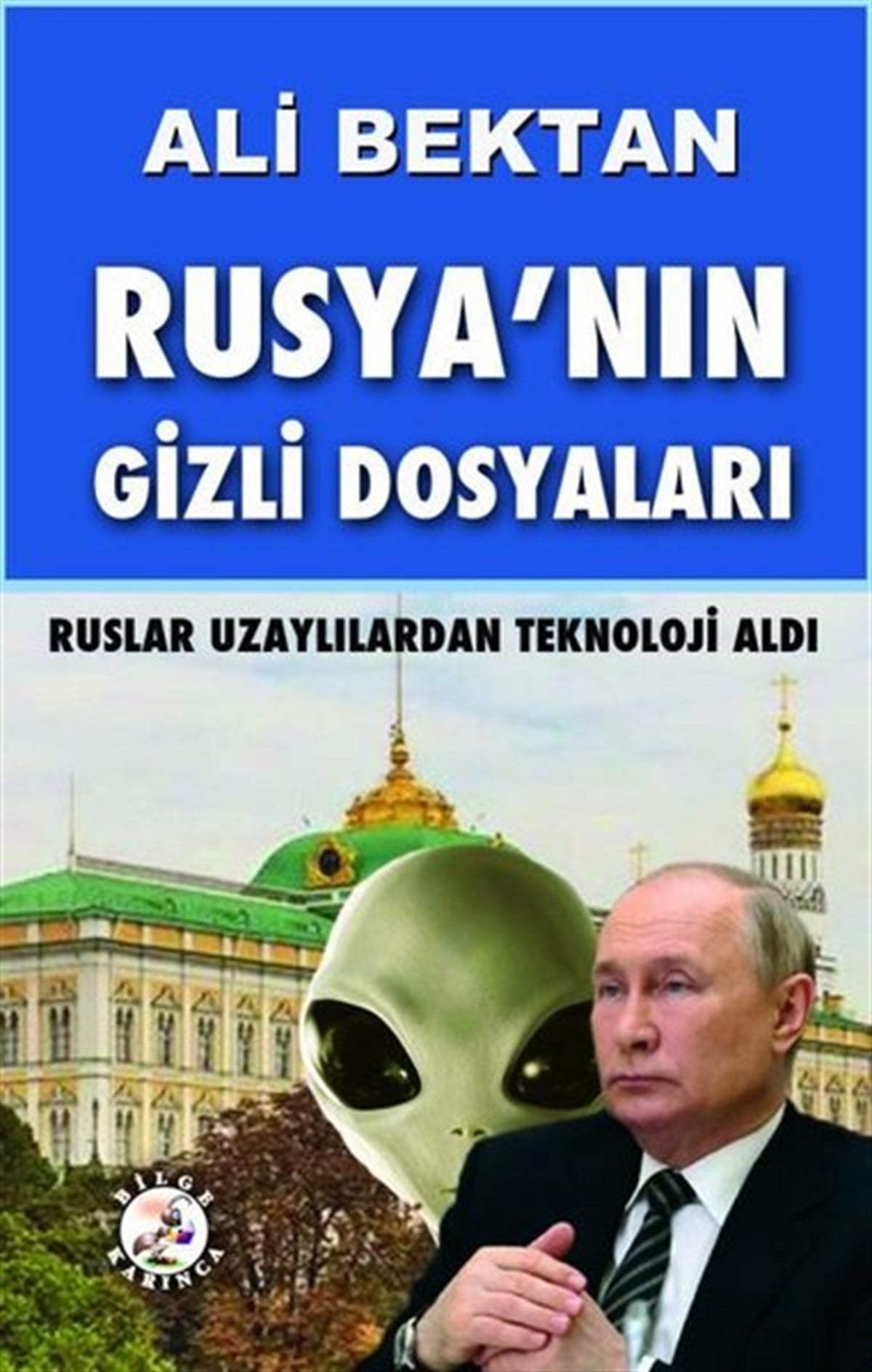 Ali BektanDünya Siyaseti ve PolitikasıRusya'nın Gizli Dosyaları