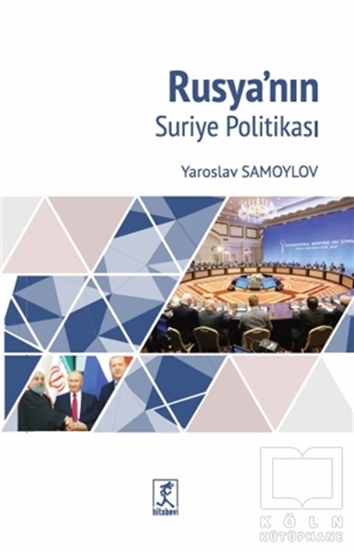 Yaroslav SamoylovUluslararası İlişkiler, Dış PolitikaRusya'nın Suriye Politikası