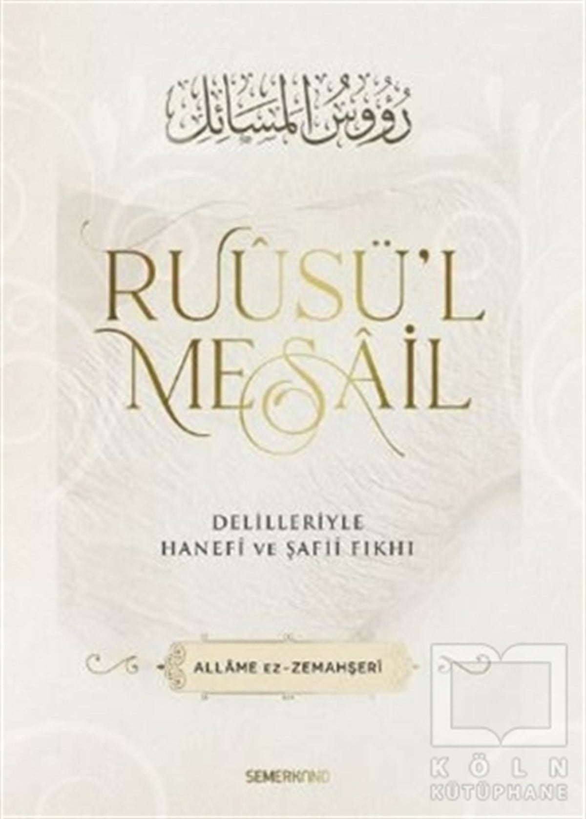 Allame Zemahşeriİslam ve Günümüz İslam Düşüncesi KitaplarıRuusü'l Mesail