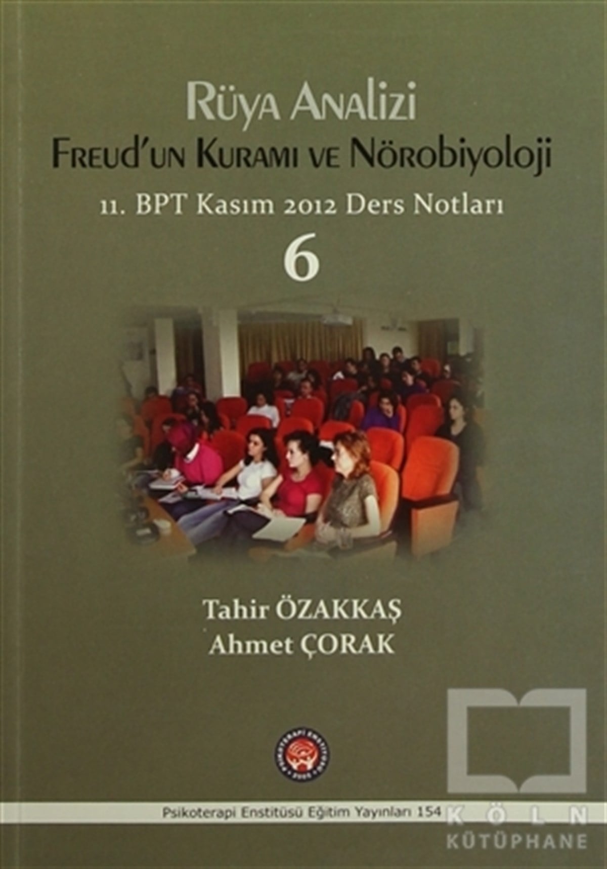 Tahir ÖzakkaşDiğerRüya Analizi Freud'un Kuramı ve Nörobiyoloji