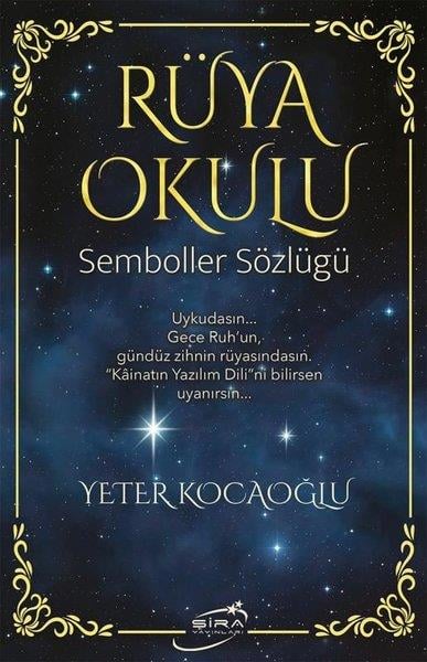 Yeter KocaoğluAstroloji KitaplarıRüya Okulu - Semboller Sözlüğü