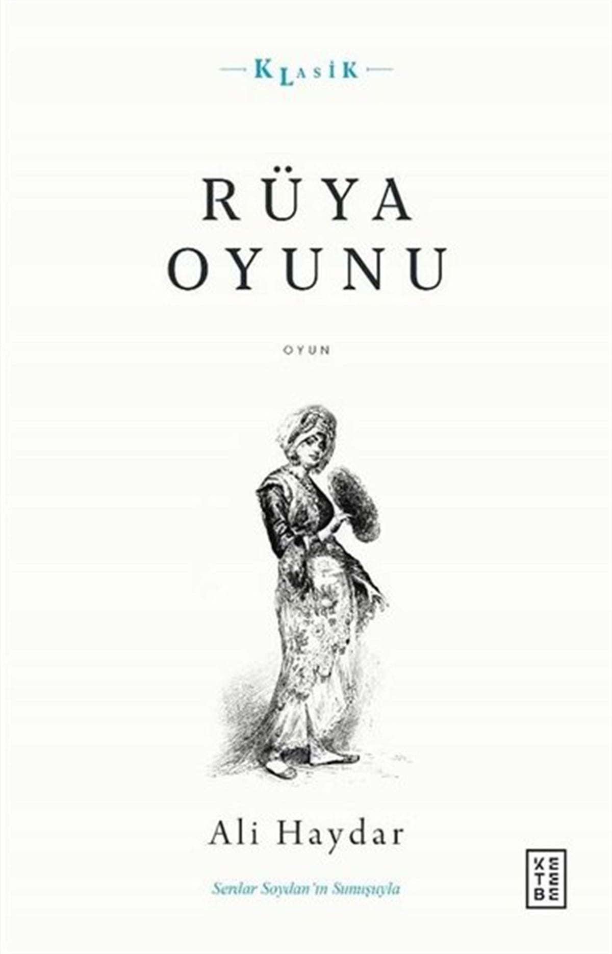 Ali HaydarDünya KlasikleriRüya Oyunu - Açıklamalı Orijinal Metin ve Gunumuz Turkçesi