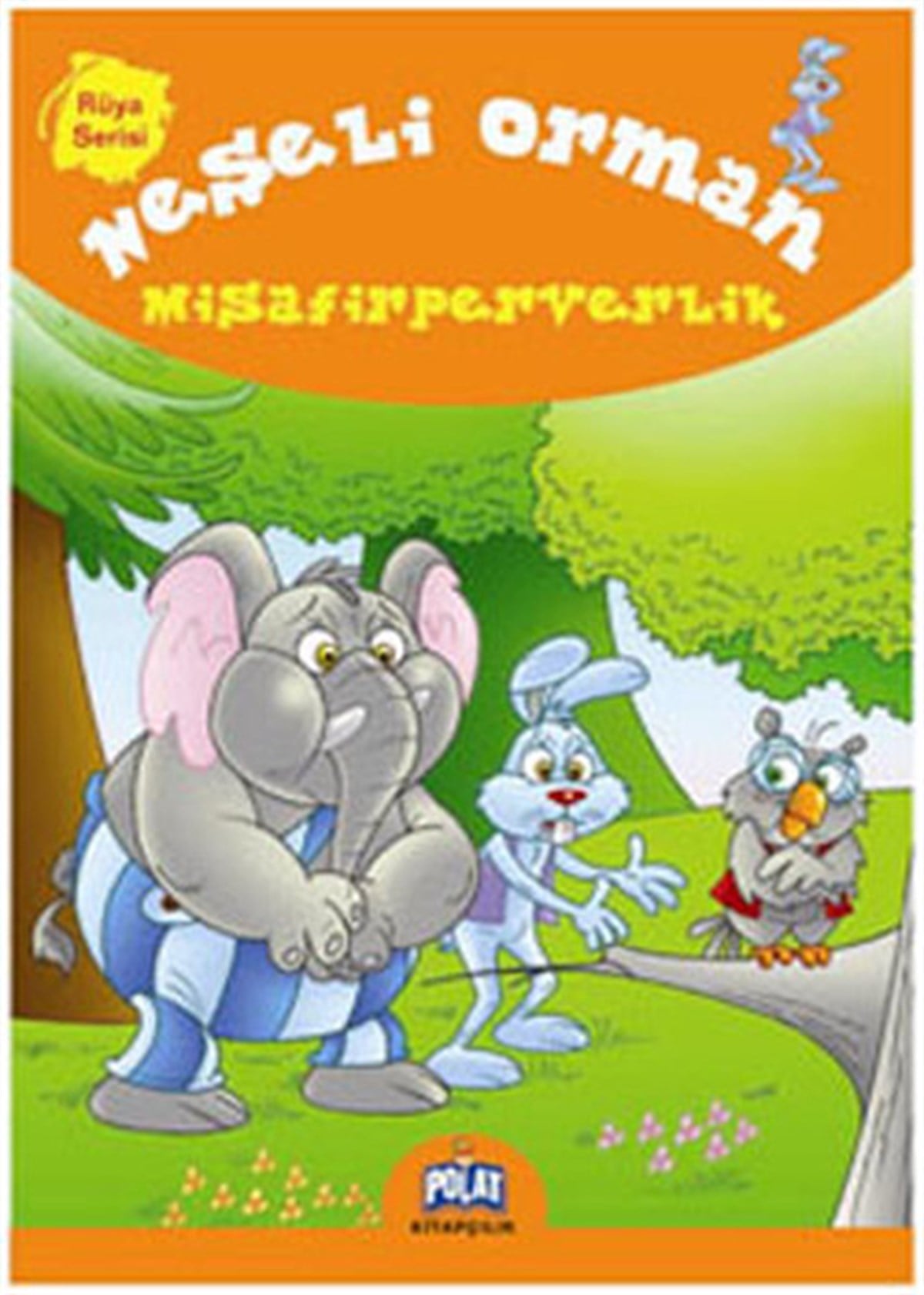 KolektifOkul Öncesi Masal KitaplarıRüya Serisi - Neşeli Orman; Misafirferverlik