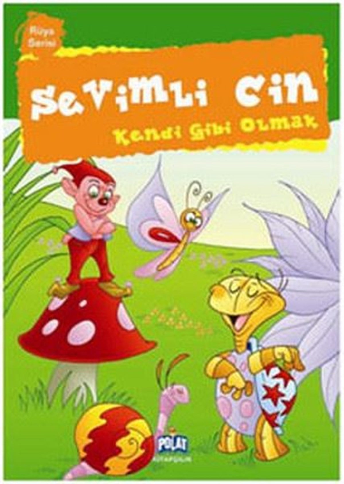 KolektifOkul Öncesi Masal KitaplarıRüya Serisi - Sevimli Cin; Kendi Gibi Olmak