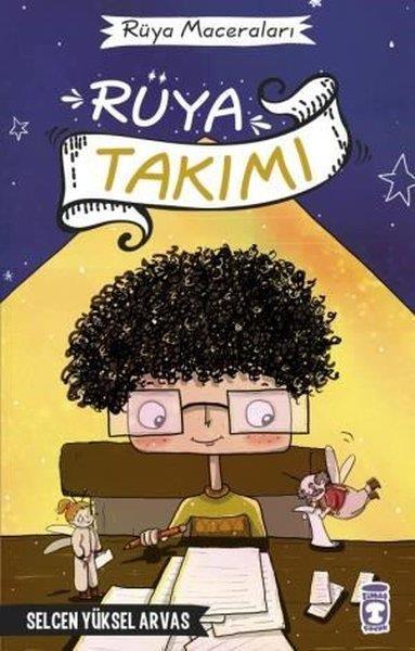 Selcen Yüksel ArvasÇocuk Gençlik RomanlarıRüya Takımı - Rüya Maceraları