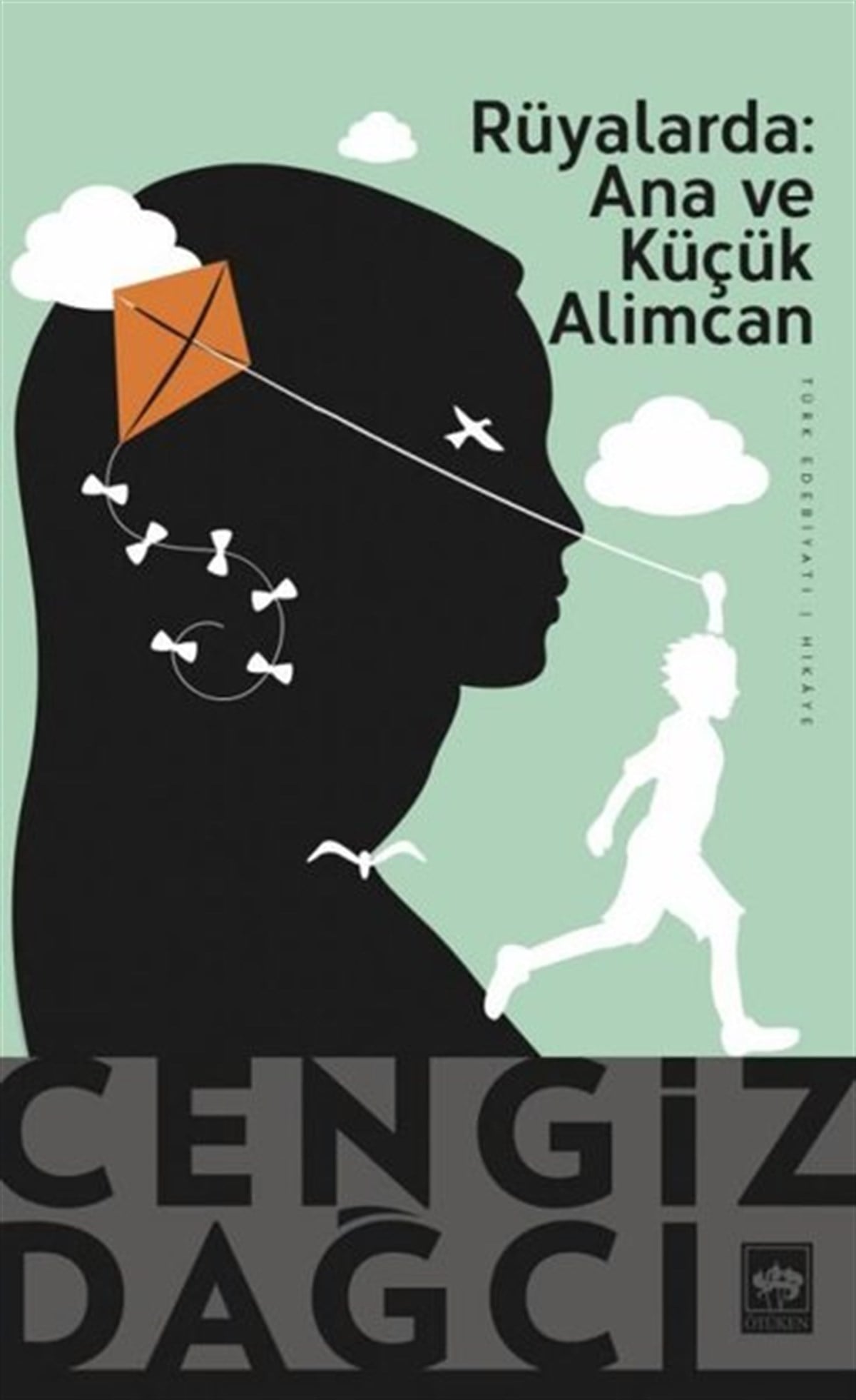 Cengiz DağcıTürkiye RomanRüyalarda: Ana ve Küçük Alimcan