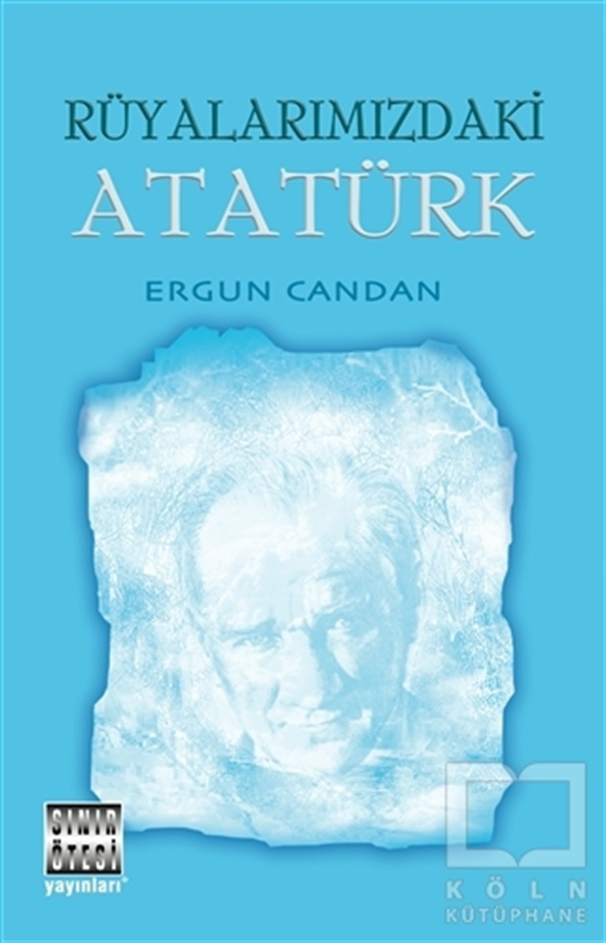 Ergun CandanDeneme KitaplarıRüyalarımızdaki Atatürk