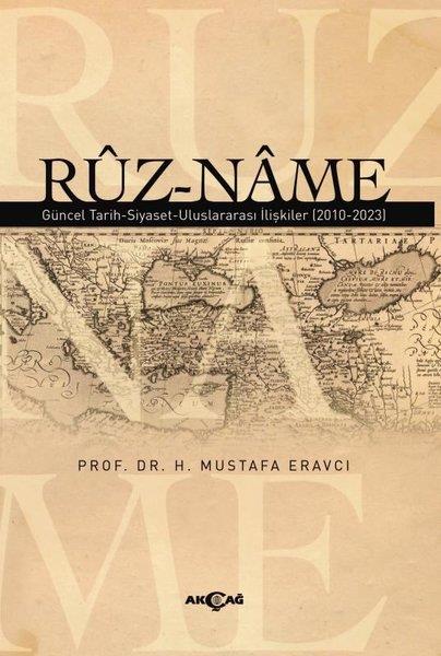 H. Mustafa EravcıDünya Siyaseti ve PolitikasıRuz-Name: Güncel Tarih - Siyaset - Uluslararası İlişkiler (2010 - 2023)