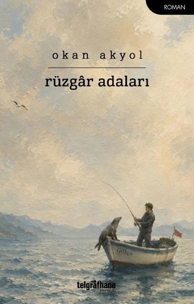 Okan AkyolTürk RomaniRüzgar Adaları