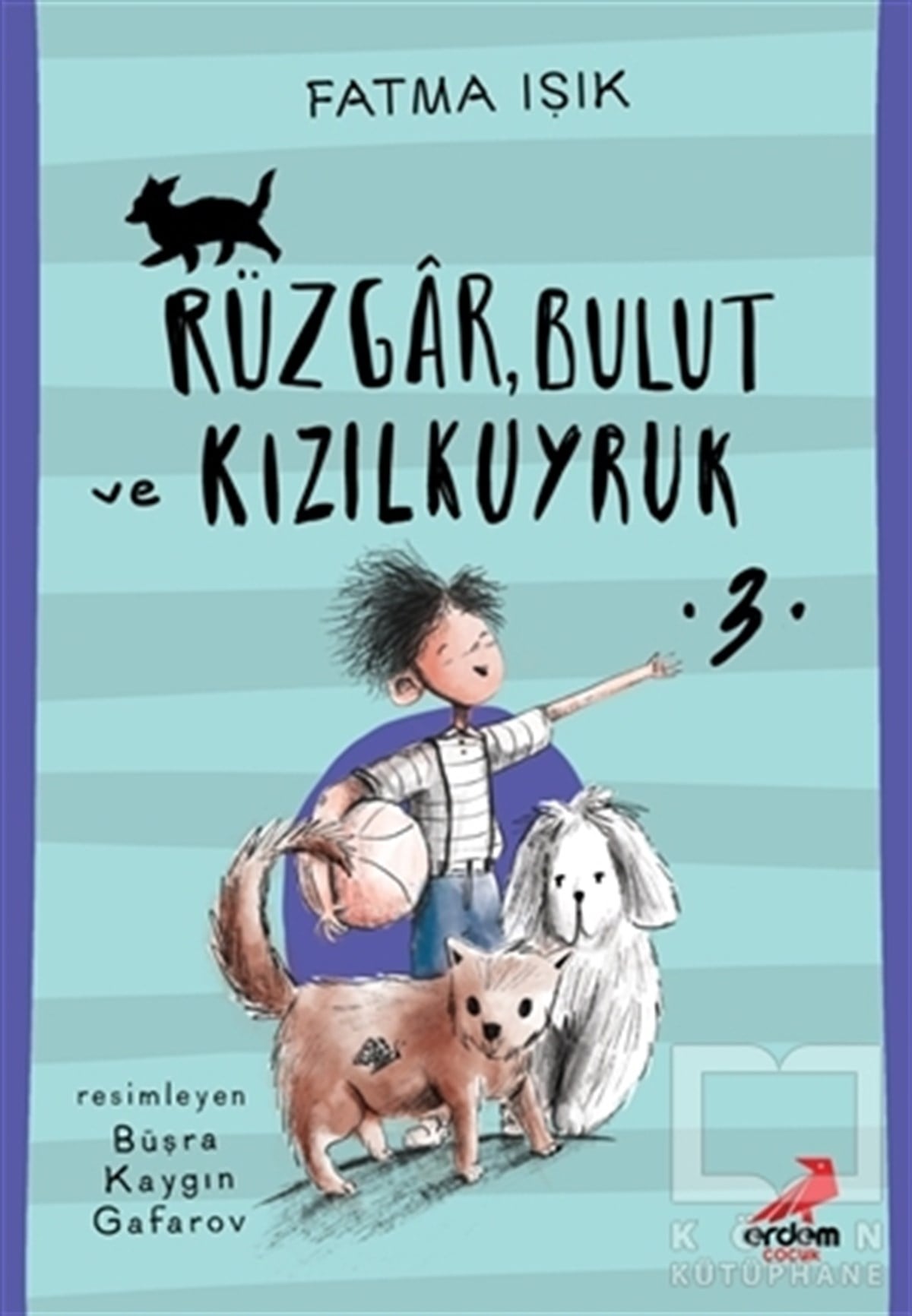 Fatma IşıkÇocuk RomanlarıRüzgar, Bulut ve Kızılkuyruk 3