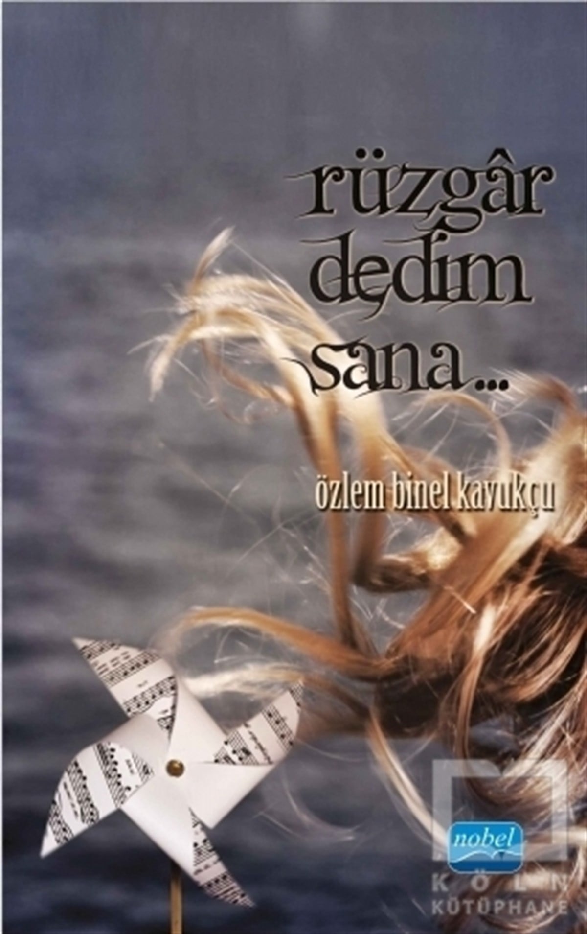 Özlem Binel KavukçuDenemeRüzgar Dedim Sana…