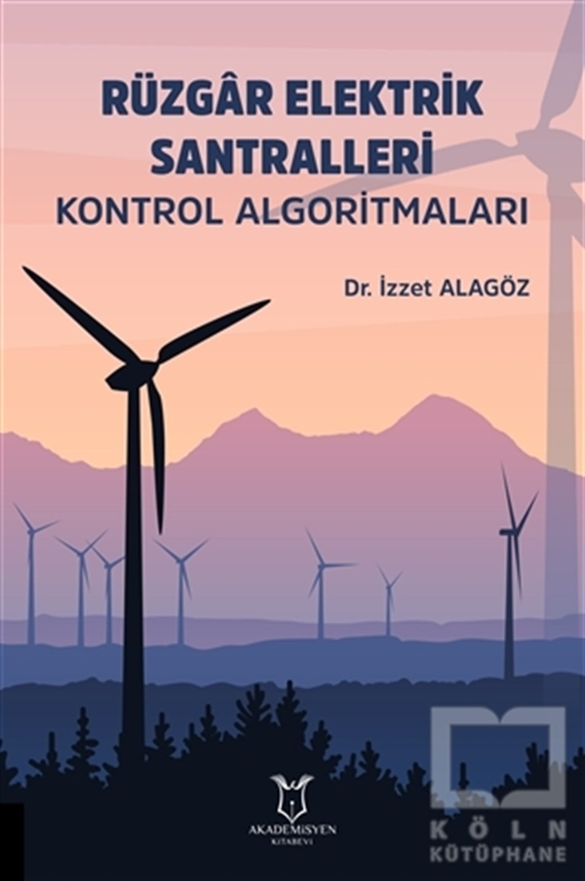 İzzet AlagözElektrik-Elektronik MühendisliğiRüzgar Elektrik Santralleri Kontrol Algoritmaları