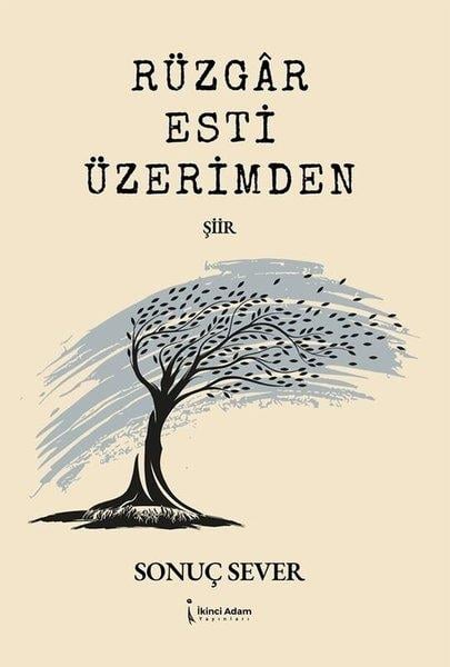 Sonuç SeverTürk ŞiiriRüzgar Esti Üzerimden