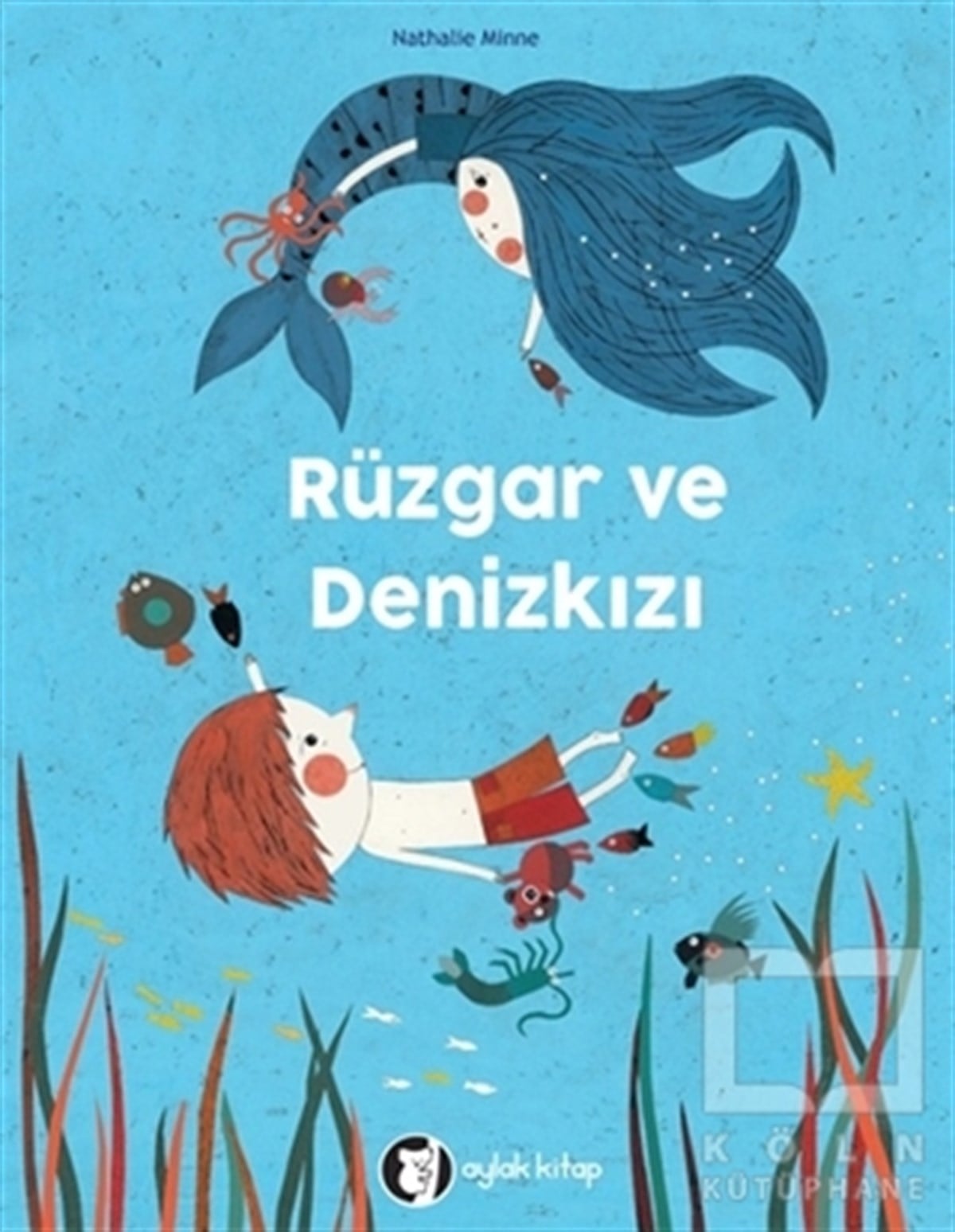 Nathalie MinneÇocuk RomanlarıRüzgar ve Denizkızı