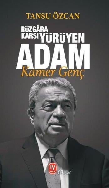 Tansu ÖzcanTarihi Biyografi ve Otobiyografi KitaplarıRüzgara Karşı Yürüyen Adam: Kamer Genç