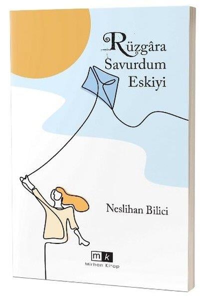 Neslihan BiliciTürkiye RomanRüzgara Savurdum Eskiyi