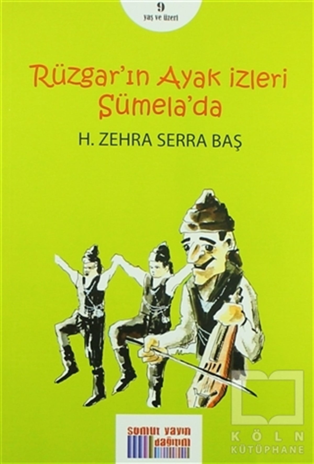 Zehra Serra Hacer BaşÇocuk Hikaye KitaplarıRüzgarın Ayak İzleri Sümela'da
