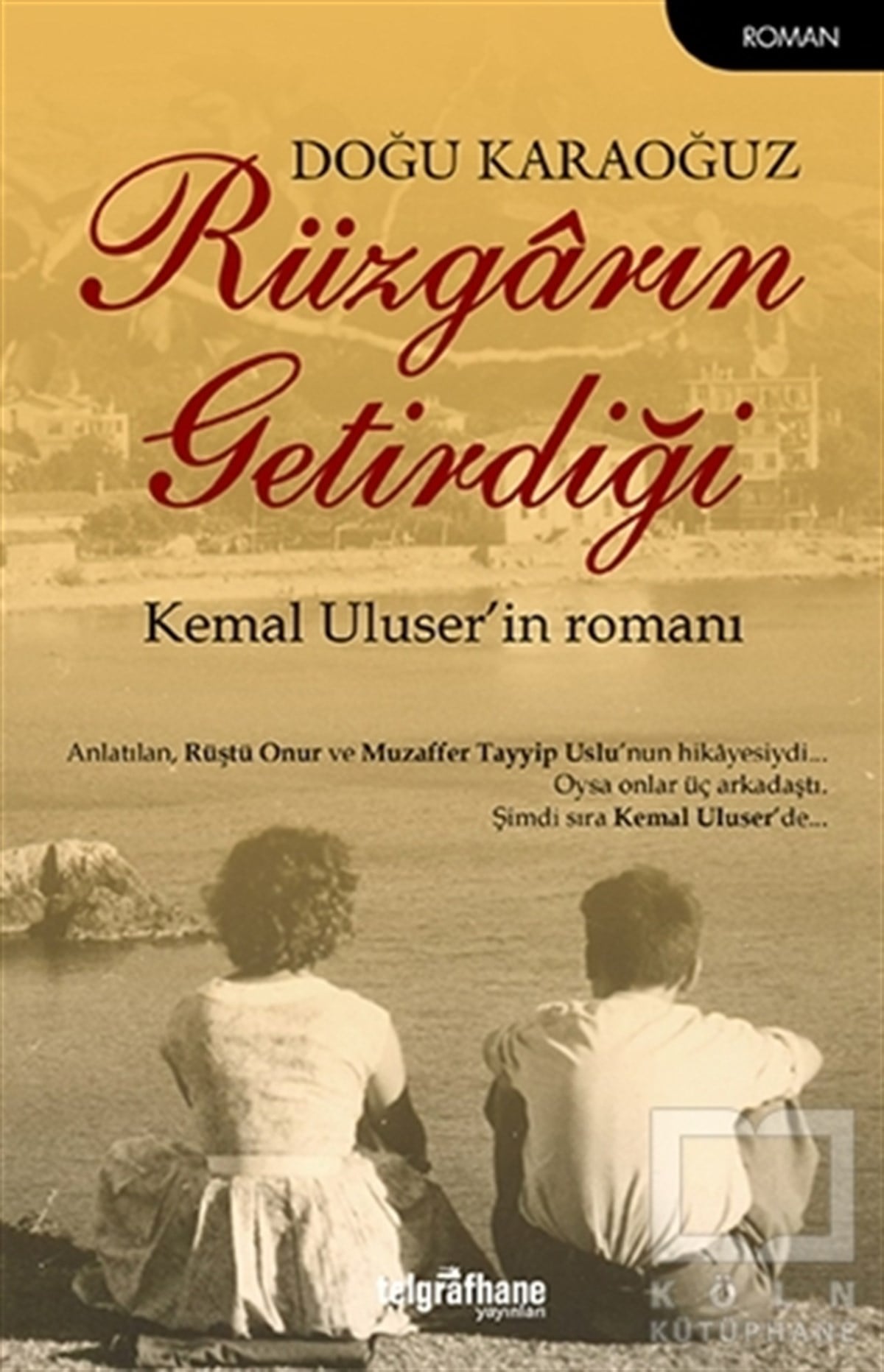 Doğu KaraoğuzRomanRüzgarın Getirdiği