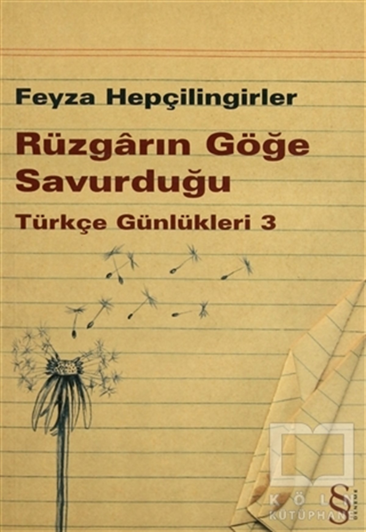 Feyza HepçilingirlerDenemeRüzgarın Göğe Savurduğu