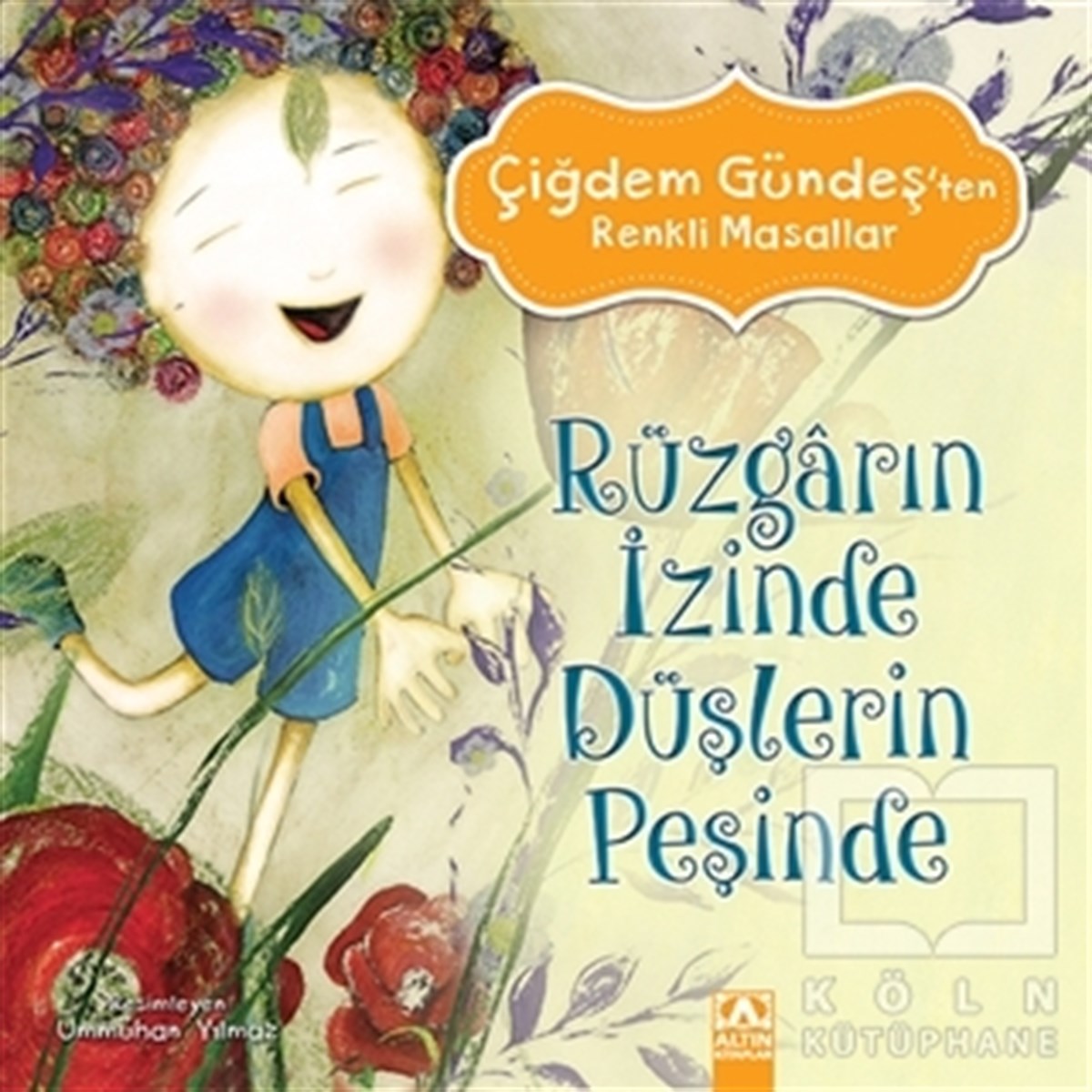 Çiğdem GündeşMasallarRüzgarın İzinde Düşlerin Peşinde