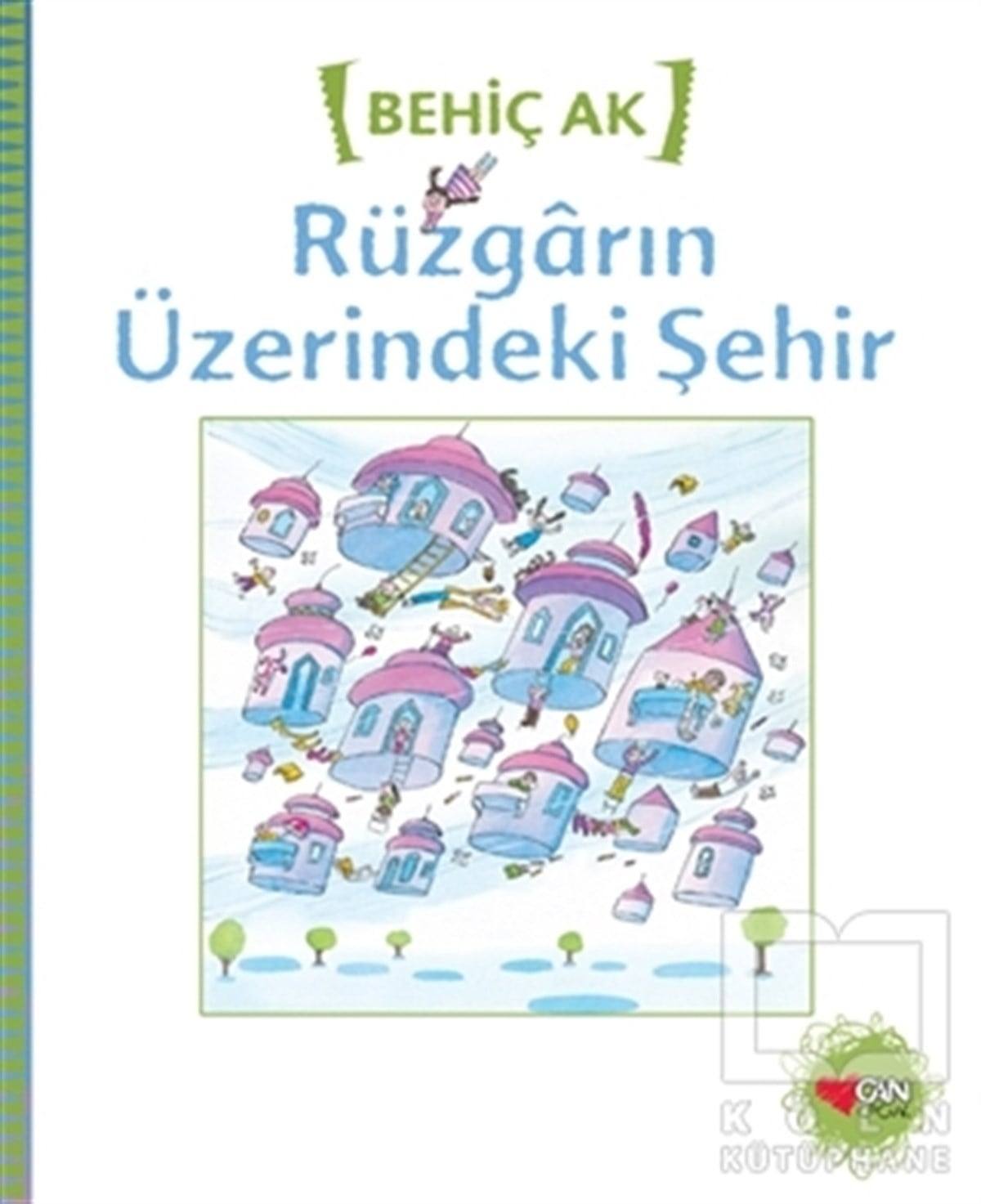 Behiç AkOkul Öncesi Resimli KitaplarRüzgarın Üzerindeki Şehir