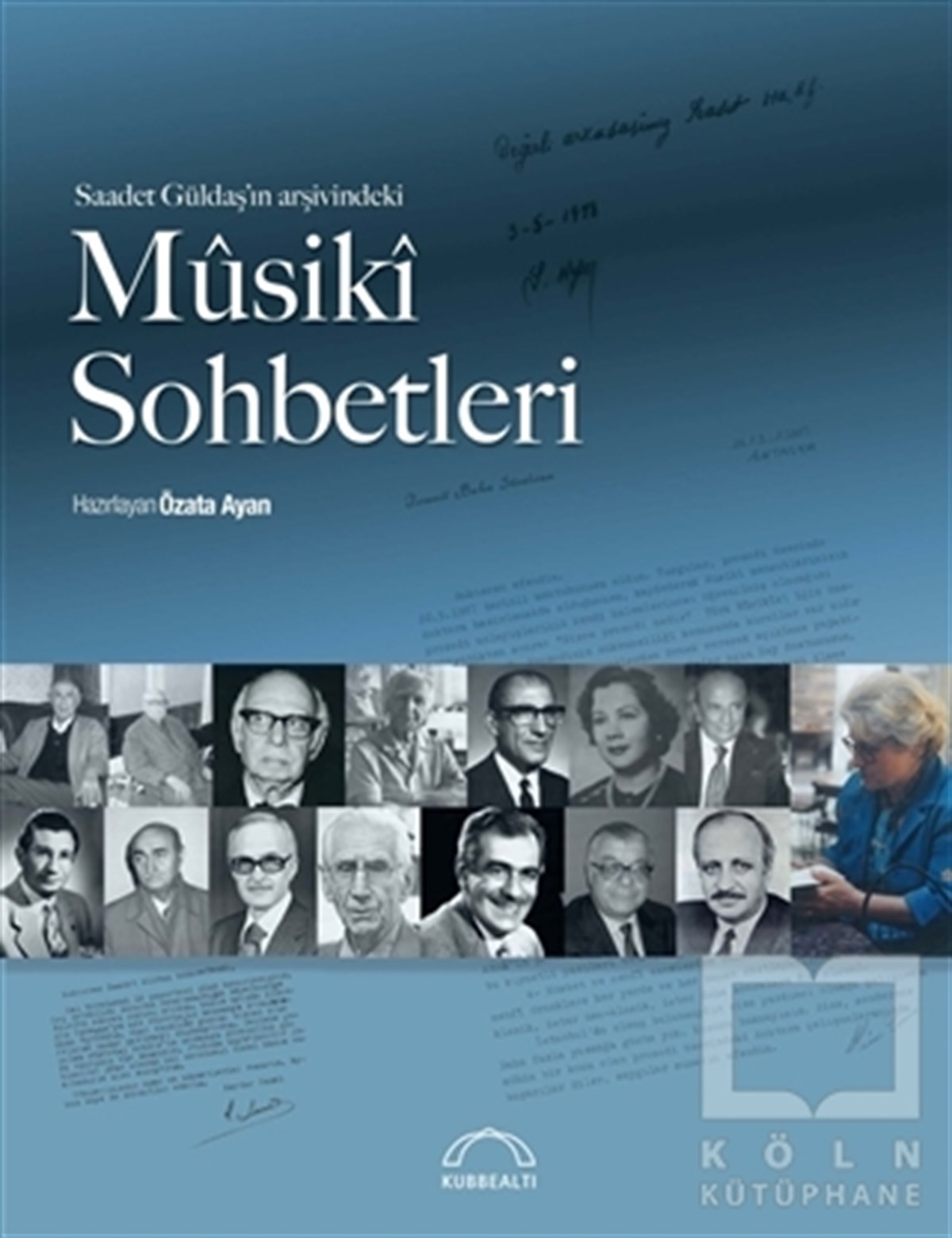 Özata AyanMüzik Eğitimi KitaplarıSaadet Güldaş’ın Arşivindeki Musiki Sohbetleri