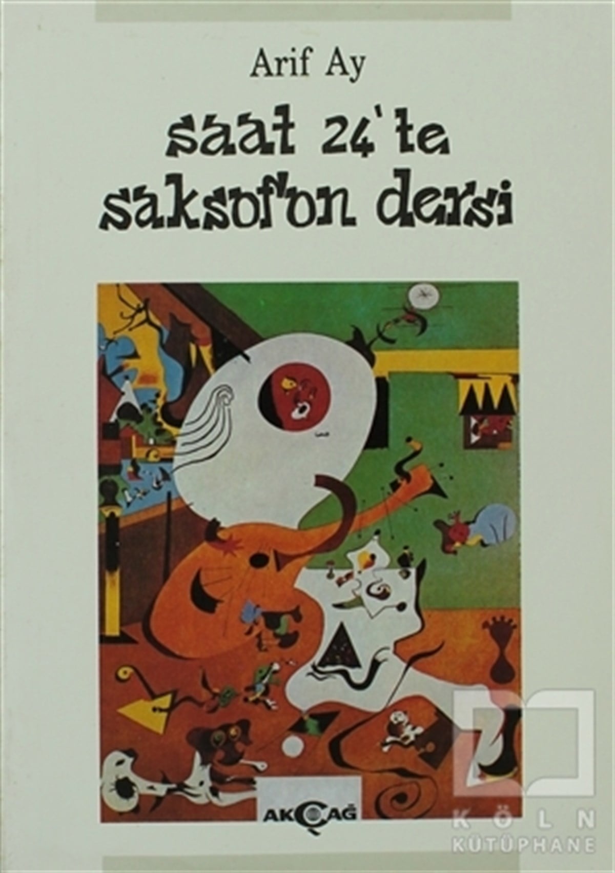 Arif AyÖyküSaat 24’te Saksafon Dersi