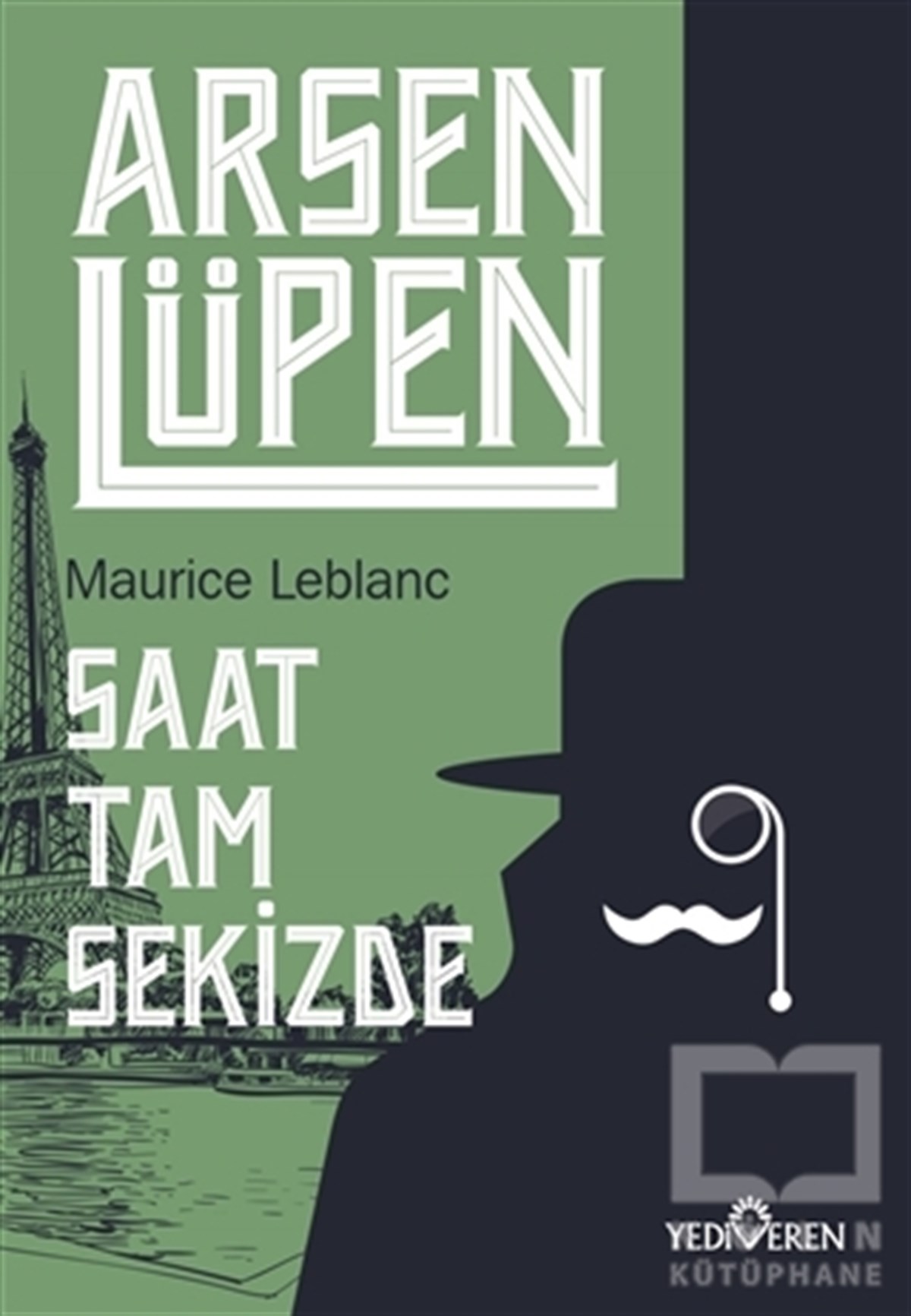 Maurice LeblancTürkçe RomanlarSaat Tam Sekizde - Arsen Lüpen