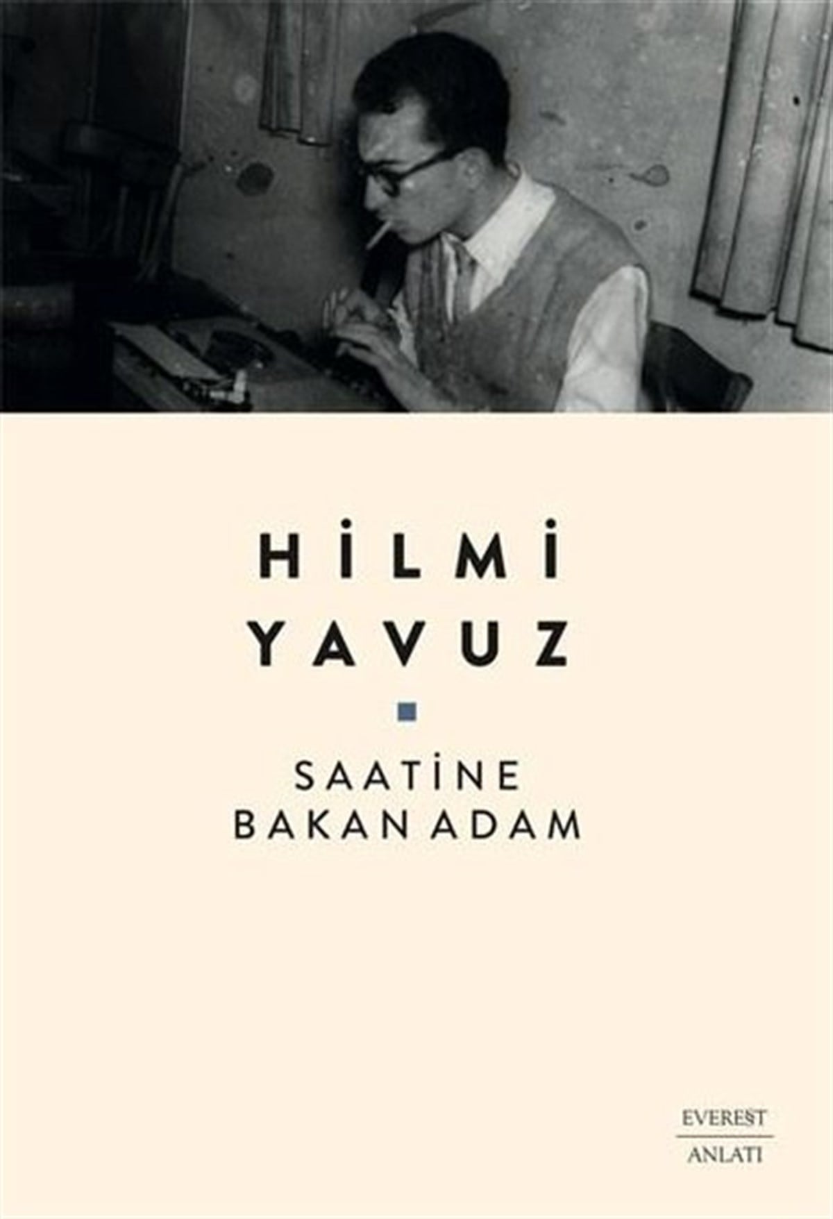 Hilmi YavuzAnlatıSaatine Bakan Adam