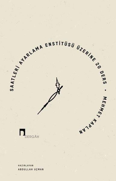Mehmet KaplanEleştiri & Kuram & İnceleme KitaplarıSaatleri Ayarlama Enstitüsü Üzerine 20 Ders