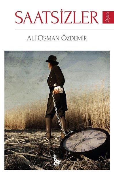 Ali Osman ÖzdemirTürkiye RomanSaatsizler
