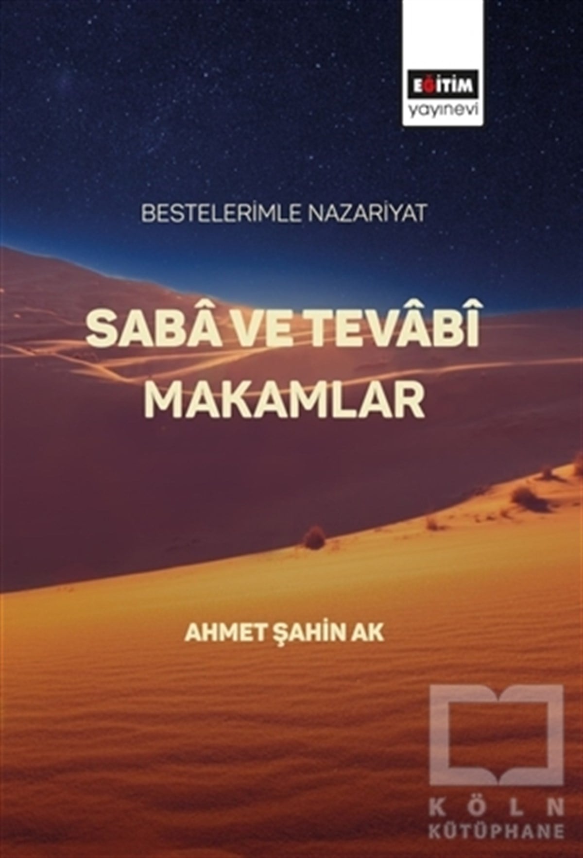 Ahmet Şahin AkGenel Kavramlar, Kuram ve TarihçeSaba ve Tevabi Makamlar