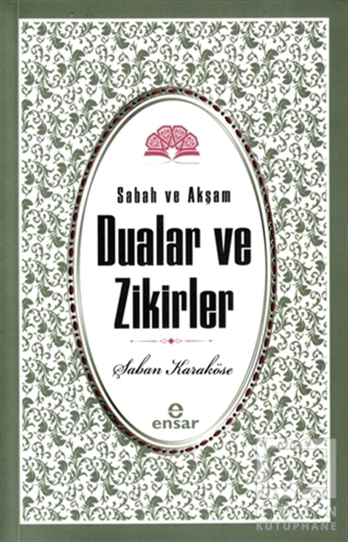 Şaban KaraköseTefsir KitaplarıSabah Akşam Dualar ve Zikirler