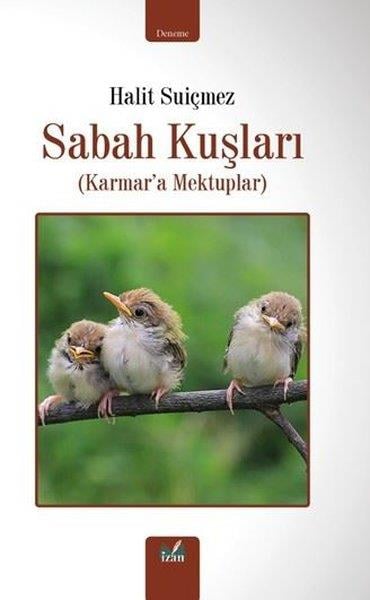 Halit SuiçmezDeneme KitaplarıSabah Kuşları (Karmar'a Mektuplar)