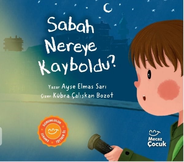 Ayşe Elmas SarıEgitim Etkinlik KitaplariSabah Nereye Kayboldu?